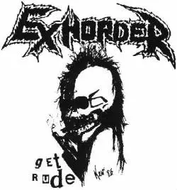 Exhorder : Get Rude